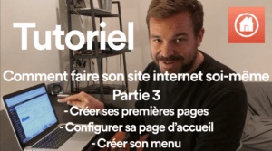Comment faire son site internet soi-même Partie 3
