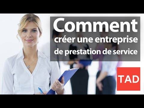 7 étapes pour créer une entreprise de prestation de service