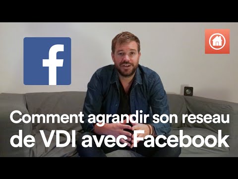 Comment agrandir votre réseau VDI avec Facebook et un mini-site dédié : méthode complète