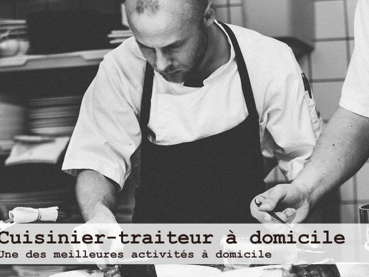 Devenir Un Chef Cuisinier A Domicile