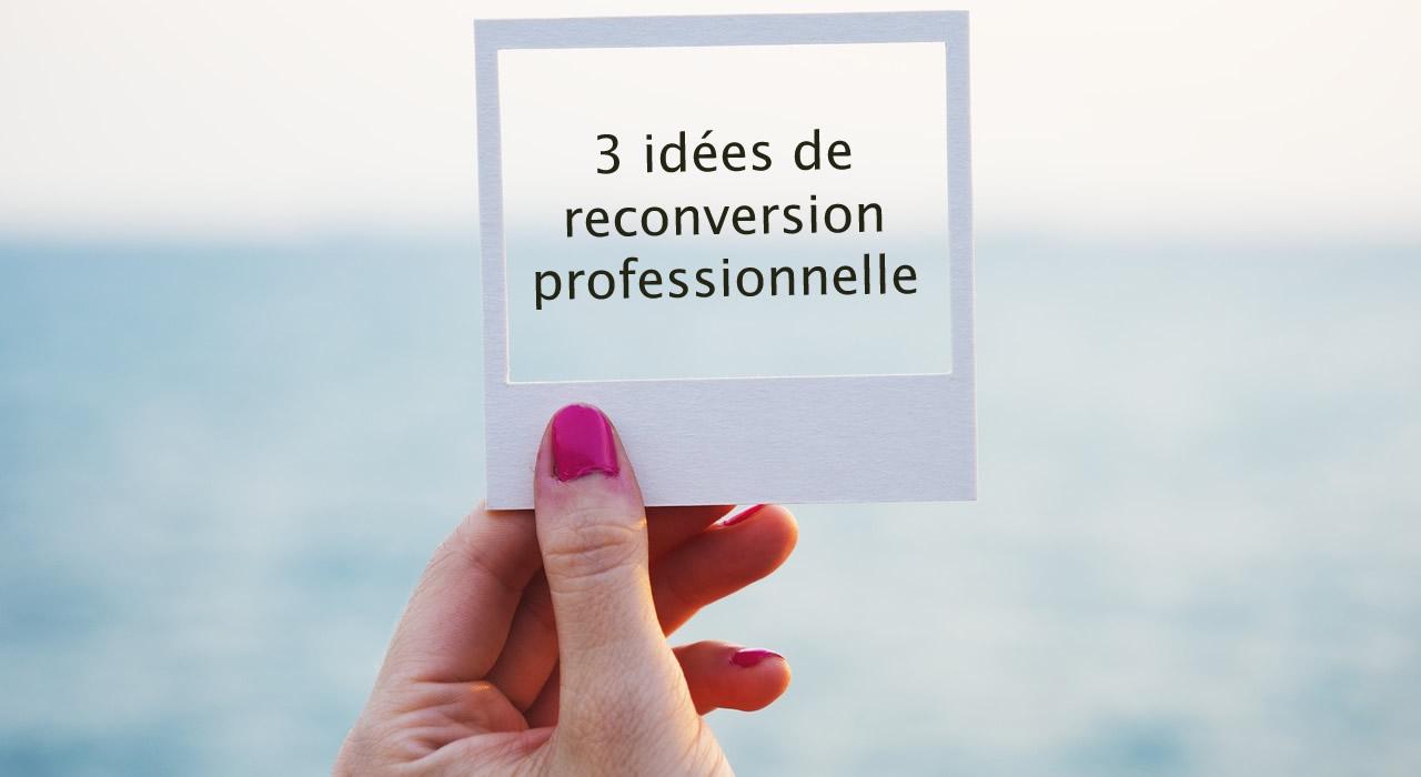 Reconversion professionnelle : zoom sur 3 secteurs en plein essor !